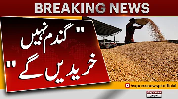 Breaking News | Will not buy wheat from Punjab, Food Minister K.P | Pakistan News