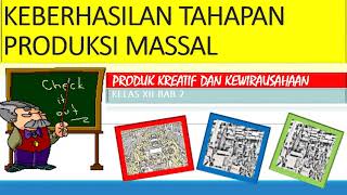 MATERI PRODUK KREATIF DAN KEWIRAUSAHAAN KELAS XII (Free RPP) KEBERHASILAN TAHAPAN PRODUKSI MASSAL MATERI PRODUK KREATIF DAN KEWIRAUSAHAAN KELAS XII (Free RPP) KEBERHASILAN TAHAPAN PRODUKSI MASSAL