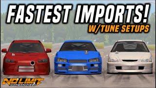 Top 6 FASTEST Import Cars - W/Tune Setups! | No Limit Drag Racing 2.0  [1.9.9]