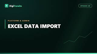 Bring Your Data With You: Excel Import | DigiTransito Ep. 69