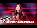 Ref:Nj9C7g7963M Aleksandra matyka - "to nie ja" - przes uchania w ciemno - the voice of poland 11