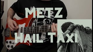 METZ - Hail Taxi [Bass Cover]