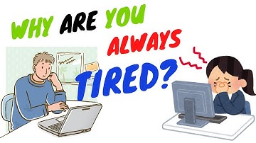 10 Reasons Why You Are So Tired After Work