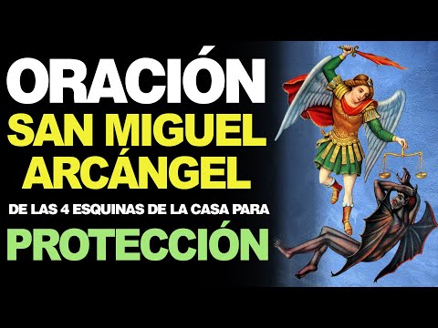 🙏 Oración San Miguel Arcángel para protección del hogar - Las cuatro esquinas 🏠