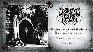 Erythrite Throne - Bleeding Dark Forest Mysticism Upon the Ivory Crown - (2024, dungeon synth)