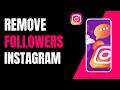 How to remove a follower from followers list in instagram