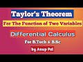 Taylor's Theorem For The Function of Two Variables | Differential Calculus | B.Sc , B.Tech