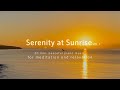Awaken Your Soul With Serenity At Sunrise Piano Music 
