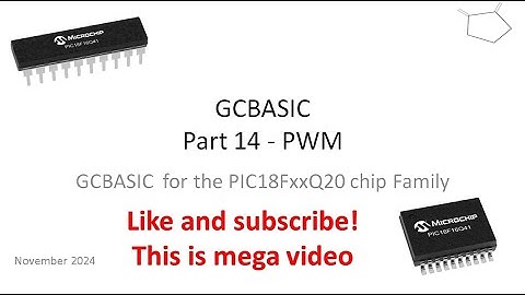 PT14: PIC18FxxQ20 chip Family - Using the PIC18FxxQ20 with PWM - 7 ways