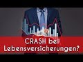 Crash bei Lebensversicherungen?