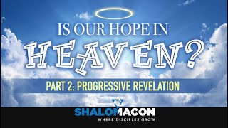 Is Our Hope in Heaven? | Part 2 of 13 | Progressive Revelation | Elementary Principles 14 of 25
