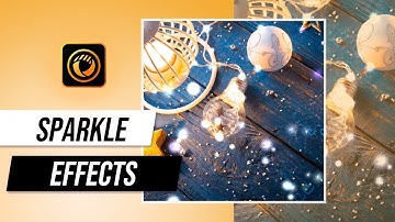 Make Your Snaps Shine with Sparkle Effects  | PhotoDirector 365 Tutorial