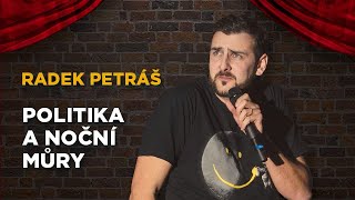 Radek Petráš: Politika a noční můry