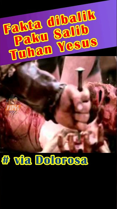 Fakta Alkitab, Paku Salib Tuhan Yesus