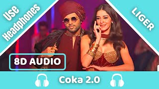 Coka 2.0 (8D AUDIO) | Liger | Jaani, Lijo George, DJ Chetas, Sukhe, Lisa M | 8D ACOUSTICA