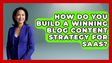 How Do You Build A Winning Blog Content Strategy For SaaS? - Saas Marketing Wizards