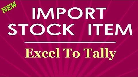 Import stock items from Excel to Tally | Excel to Tally import utility