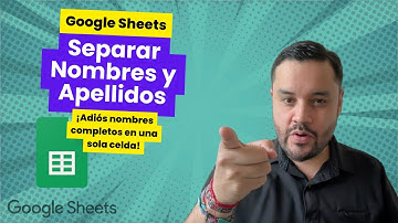 Google Sheets Separar Nombres y Apellidos Fácil y Rápido 2024
