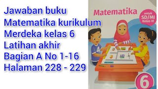 Answers to the independent curriculum mathematics book for class 6, final exercise part A No. 1-1...