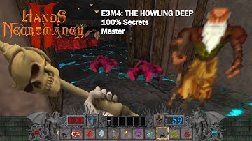 Hands Of Necromancy II - E3M4: The Howling Deep (Master, 100% Secrets)