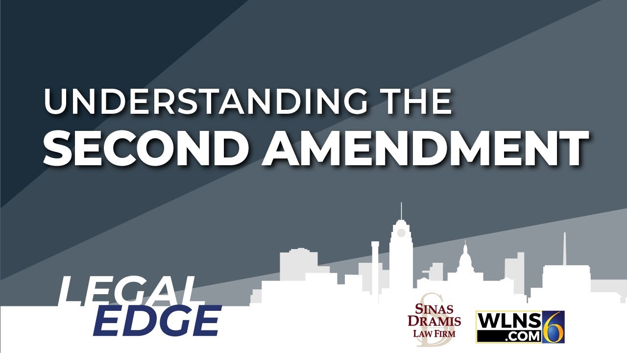 Understanding the Second Amendment | WLNS Legal Edge - YouTube