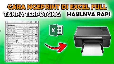 Cara Print Excel Full Tanpa Terpotong