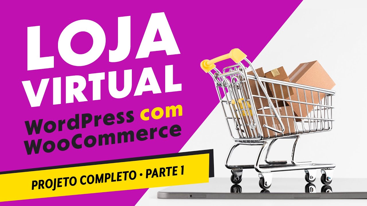 COMO CRIAR LOJA VIRTUAL NO WORDPRESS COM WOOCOMMERCE E ELEMENTOR – PARTE 1