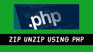 How to Zip/Unzip files using PHP ?