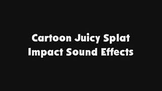 Cartoon Juicy Splat Impact Sfx
