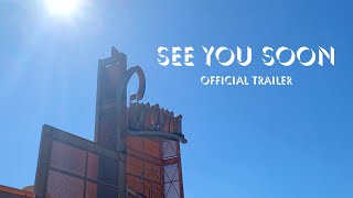 See You Soon Official Trailer