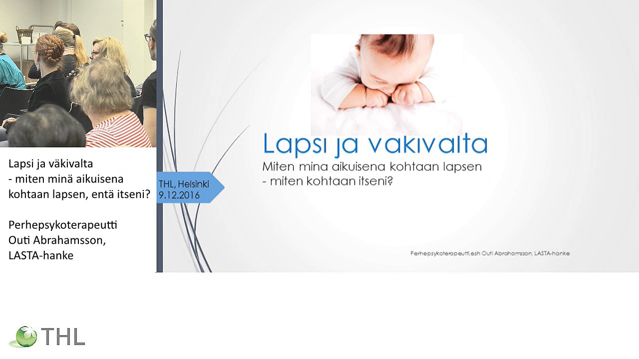 Lapsi ja väkivalta - miten minä aikuisena kohtaan lapsen, entä itseni?