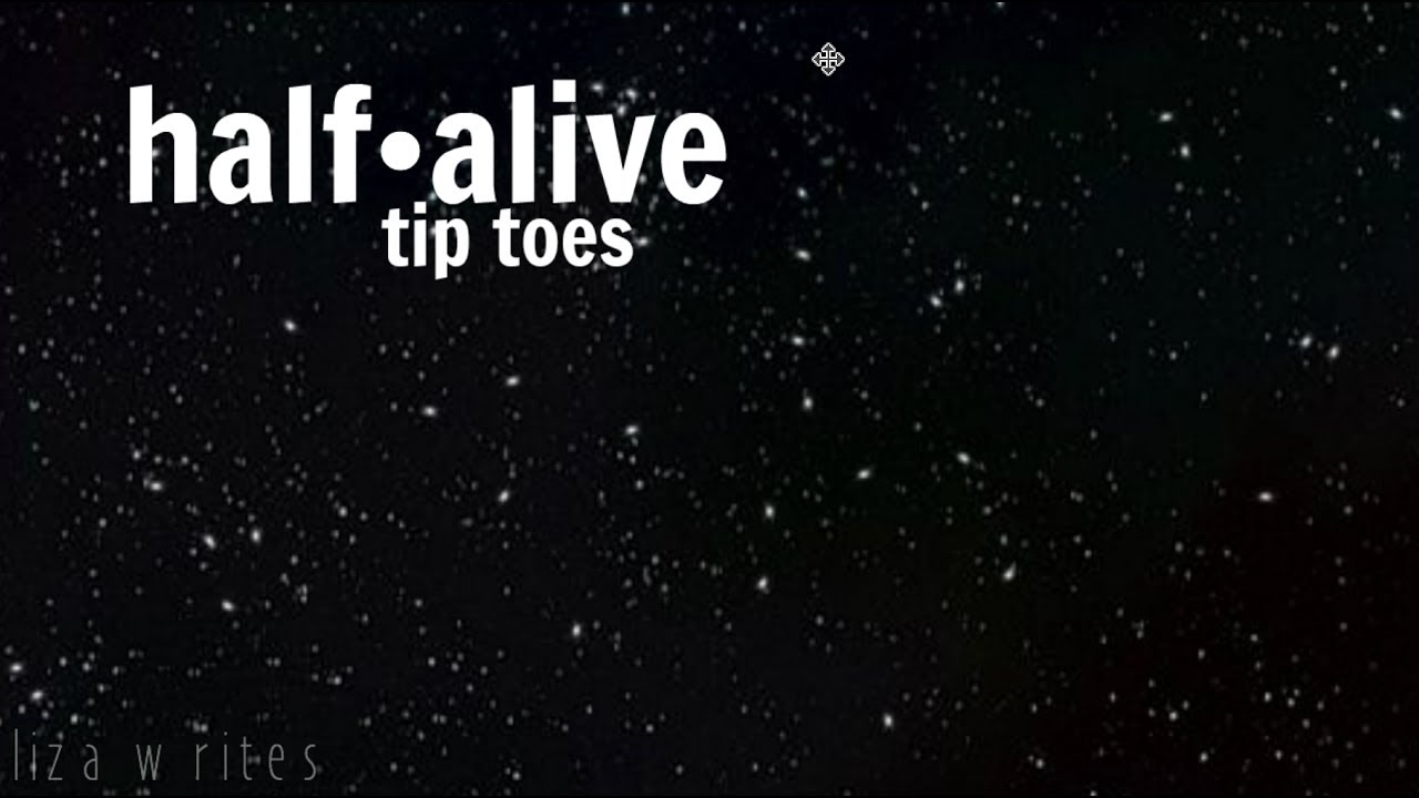Half alive Tip Toes Lyrics YouTube half-alive-tip-toes-lyrics-youtube
