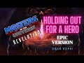 Holding Out For A Hero EPIC TRAILER VERSION Masters Of The Universe Revelation 