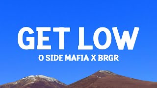 @OSIDEMAFIA  X BRGR - GET LOW (Lyrics) Resimi