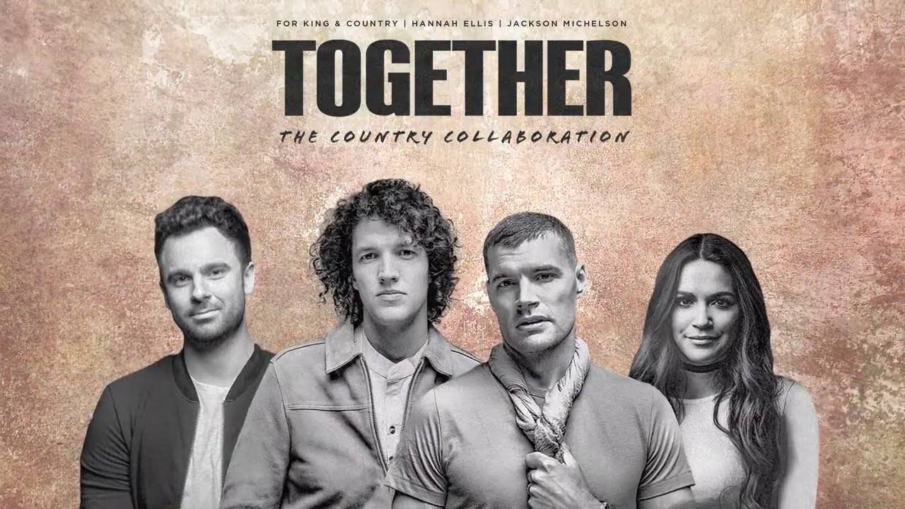 Together country. For King and Country.