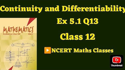 Class 12 Ex 5.1 Q13 Math |Continuity | Chapter 5 |Q13 Ex 5.1 Class 12 math |Ex 5.1 Q13 Class12 Math|