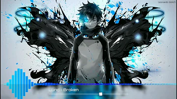 NightCore - Broken (Lund)