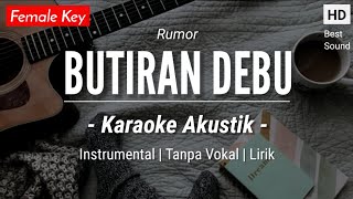 Butiran Debu (Karaoke Akustik) - Rumor (Terry Version | Female Key) screenshot 2