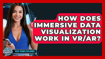 How Does Immersive Data Visualization Work In VR/AR? - Tech Terms Explained