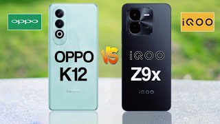 Oppo K12 5G Vs iQoo Z9x 5G