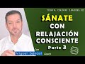 SÁNATE CON BIO RELAJACIÓN CONSCIENTE PARTE   3   Terapia  Coaching Sanadora 102