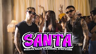 Rvssian - Santa Feat. Rauw Alejandro, Ayra Starr (Letras/Lyrics)