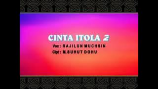 CINTA ITOLA2 (2011) VOCALIS:RAJILUN MUHSIN