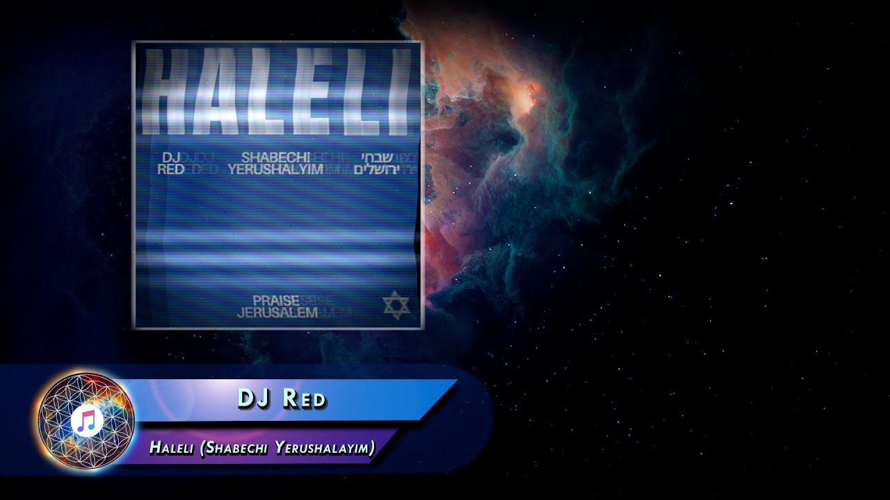 DJ Red  –  Haleli (Shabechi Yerushalayim)