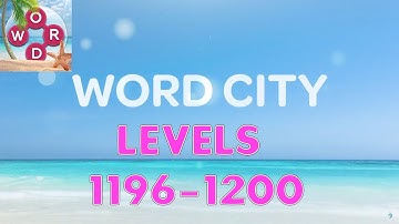 Word City: Connect Word Game Levels 1196 - 1200 Answers
