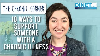 10 Ways to Support Someone With a Chronic Illness