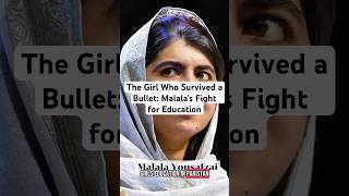 The Girl Who Survived a Bullet: Malala’s Fight for Education