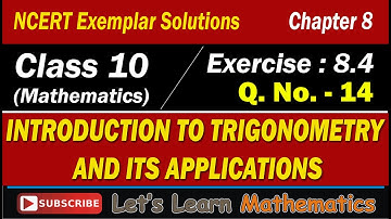 Trigonometry and its Applications | Exercise 8.4 Q14 NCERT Exemplar Solutions | Class 10 Maths