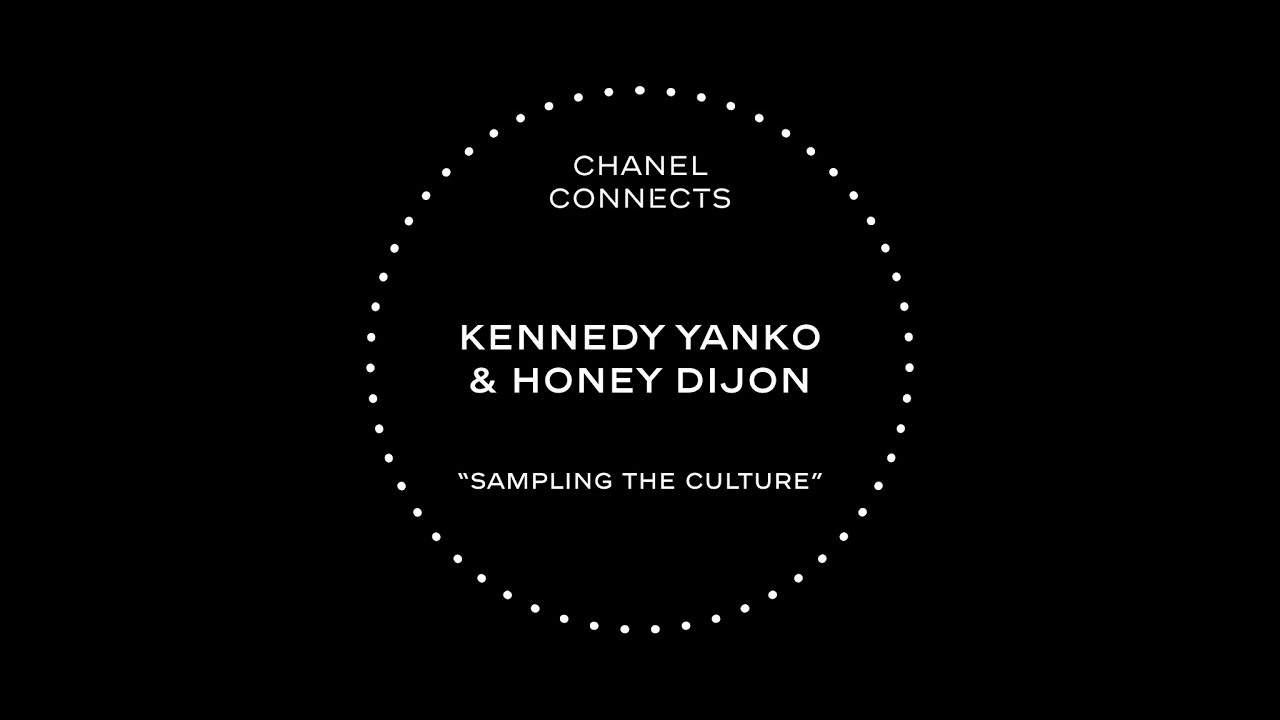 CHANEL Connects - Season 2, episode 1 - Kennedy Yanko & Honey Dijon - Sampling the Culture