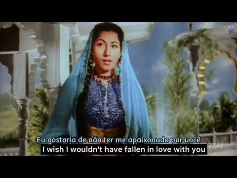 Hamein Kash Tumse Mohabbat Na Hoti Legendado (with english subtitles)- Filme: Mughal-E-Azam